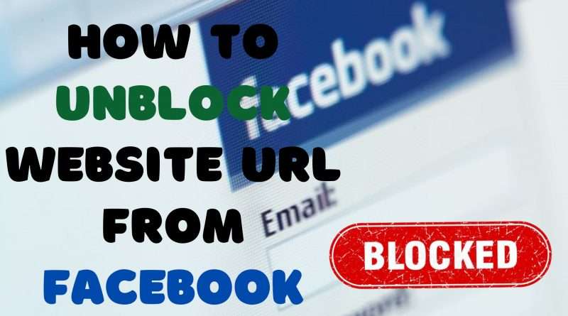 How to Unblock Website URL from Facebook