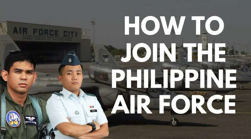 HOW TO JOIN THE PHILIPPINE AIR FORCE PAF