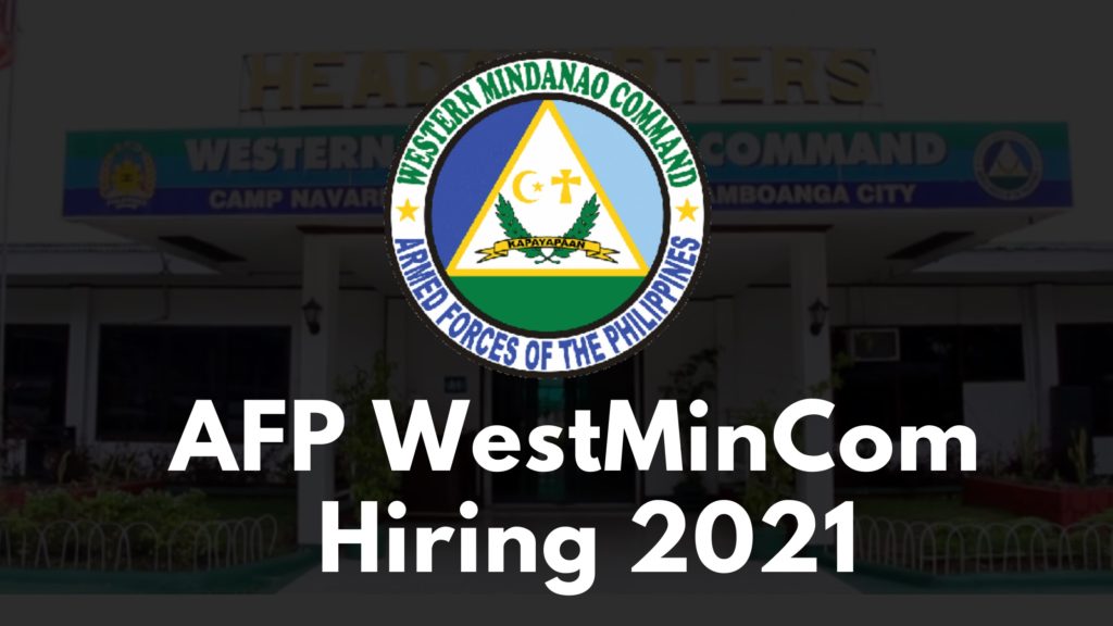 AFP WestMinCom Hiring 2021 Life Of Maharlika