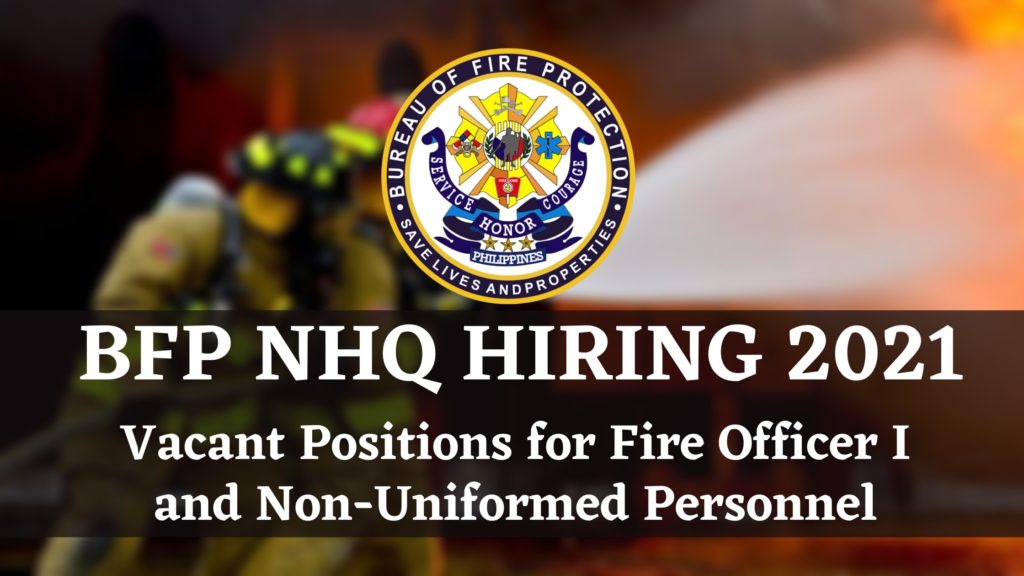 BFP NHQ HIRING 2021: Vacant Positions for Fire Officer I ...