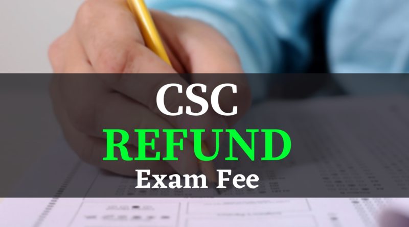 CSC refund the examination fee 2021