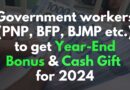 Government workers (PNP, BFP BJMP etc.) to get Year-End Bonus and Cash Gift for 2024