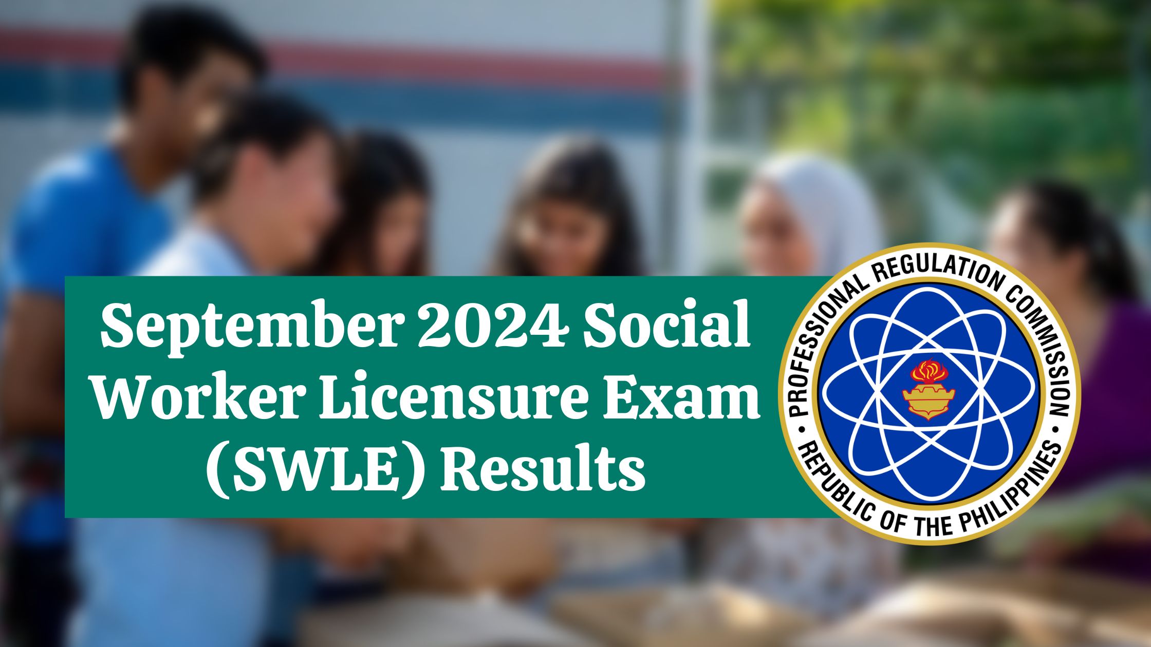 September 2024 Social Worker Licensure Exam (SWLE) Results