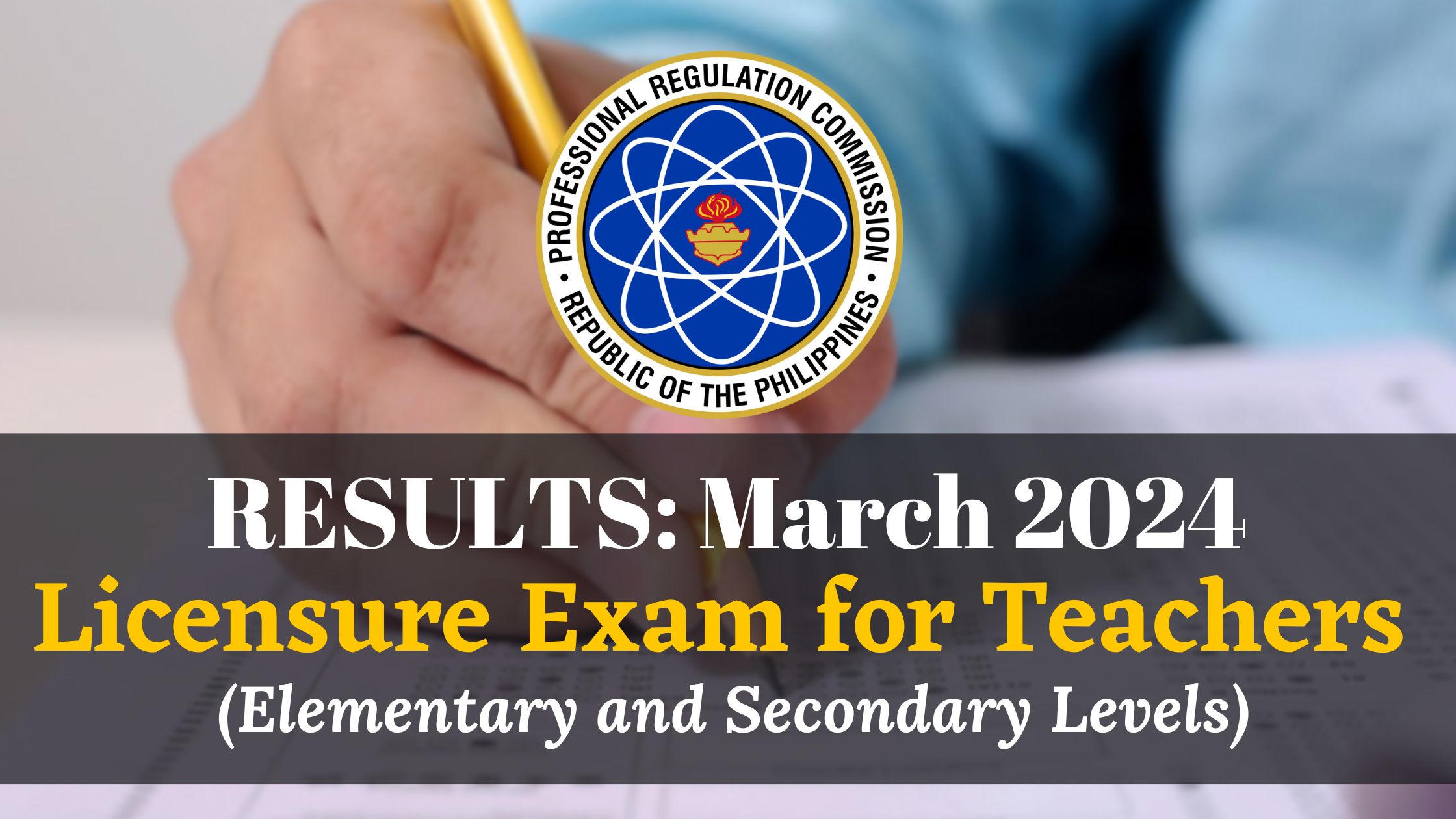 RESULTS MARCH 2024 LICENSURE EXAM FOR TEACHERS