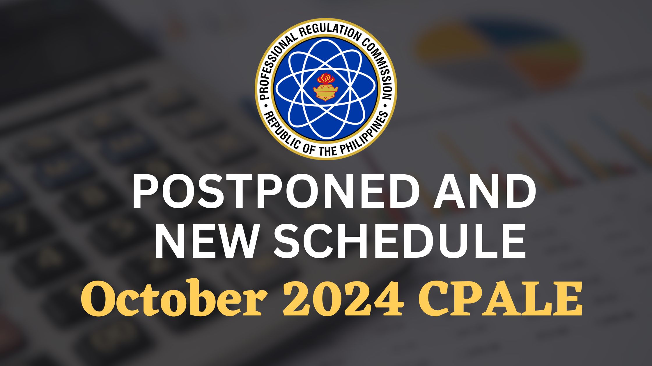 POSTPONED AND NEW SCHEDULE October 2024 CPALE